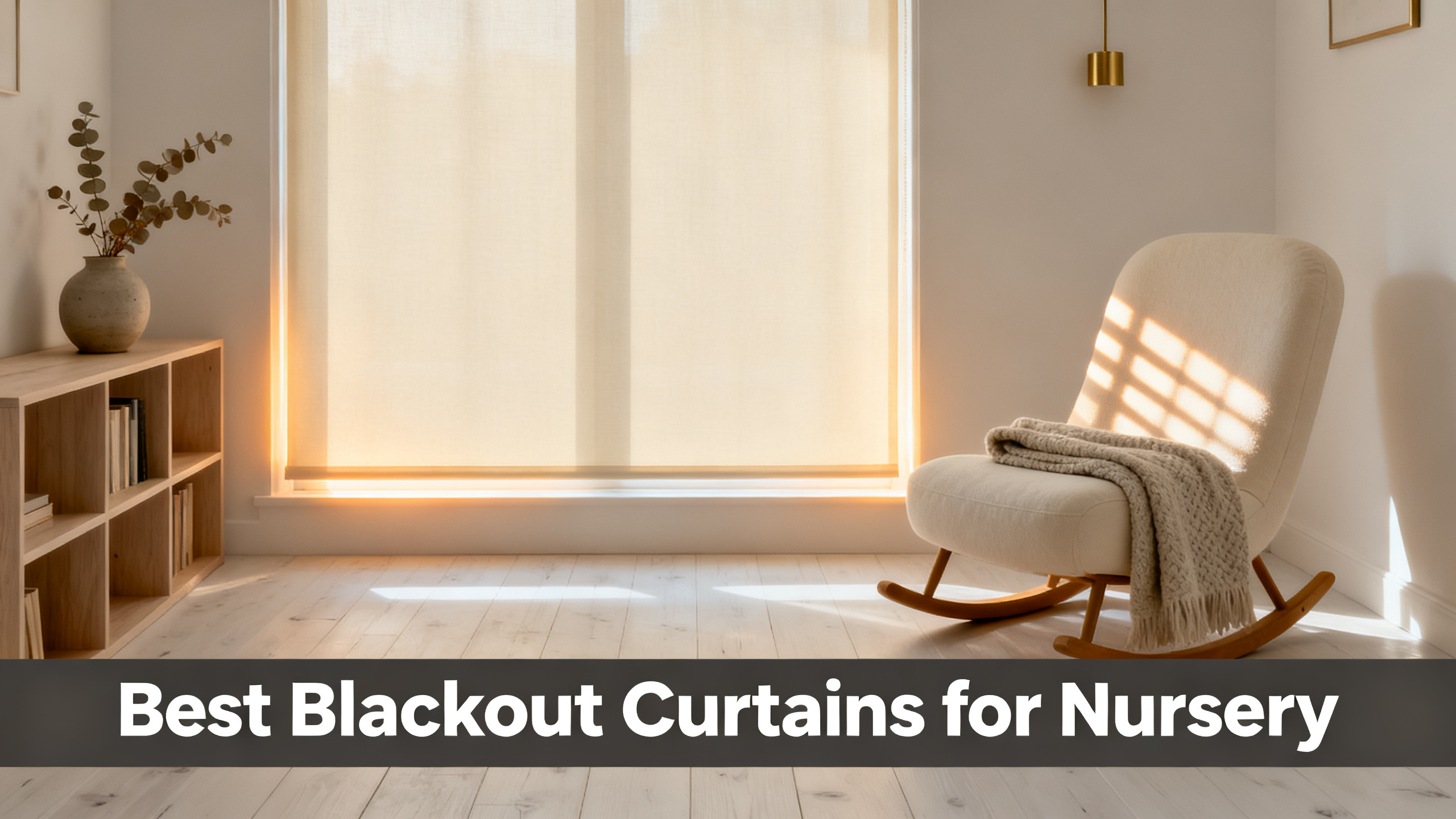 Scandinavian-modern interior at golden hour with window treatment, neutral palette, editorial home photography for Best Blackout Curtains for Nursery