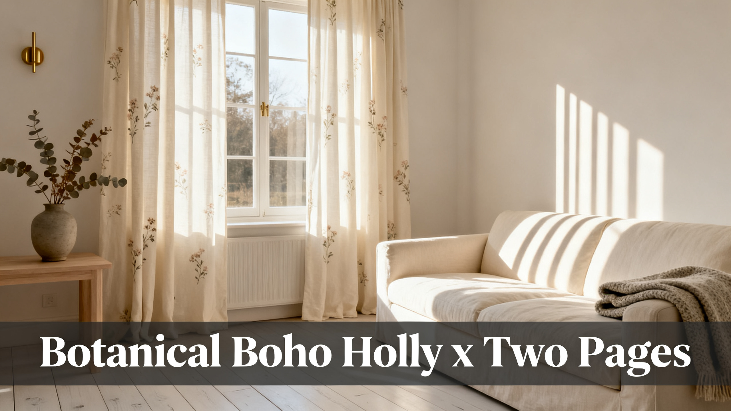 Scandinavian-modern interior at golden hour with window treatment, neutral palette, editorial home photography for Botanical Boho Holly x Two Pages