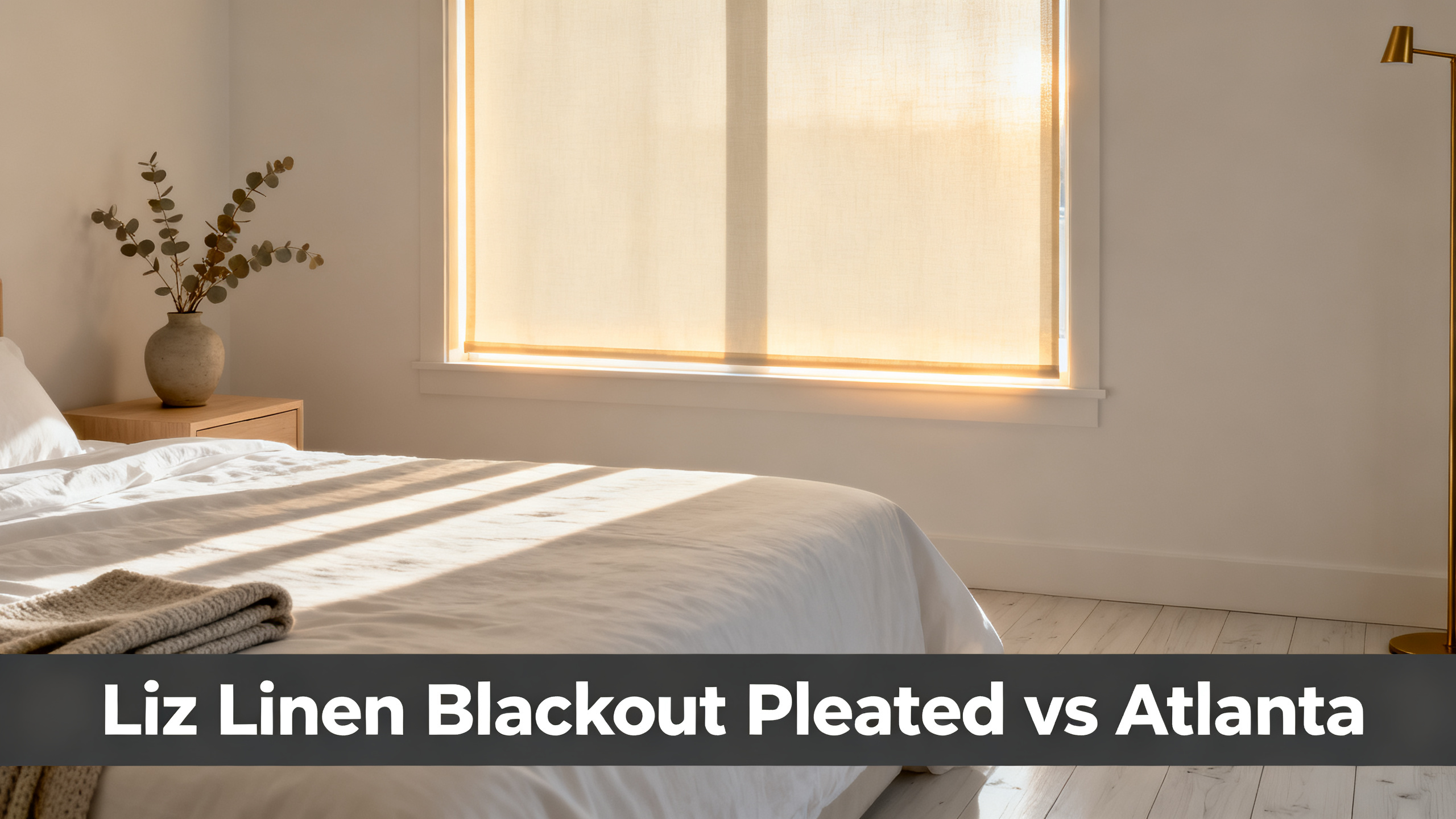 Scandinavian-modern interior at golden hour with window treatment, neutral palette, editorial home photography for Liz Linen Blackout Pleated vs Atlanta